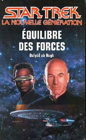 [Star Trek · The Next Generation 33] • Equilibre Des Forces